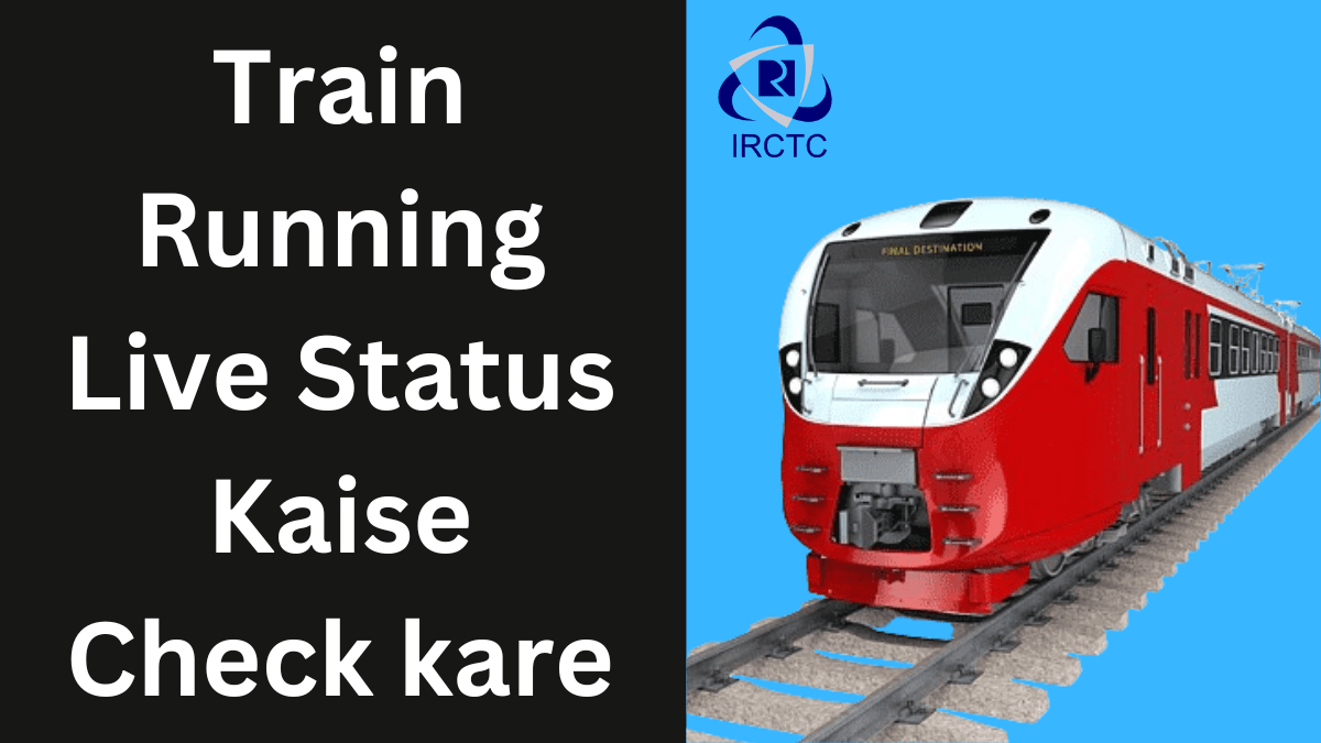 Train Running Live Status Kaise Check kare